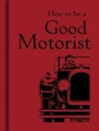 Cover: 9781851240807 | How to be a Good Motorist | Bodleian Library | Buch | Gebunden | 2015