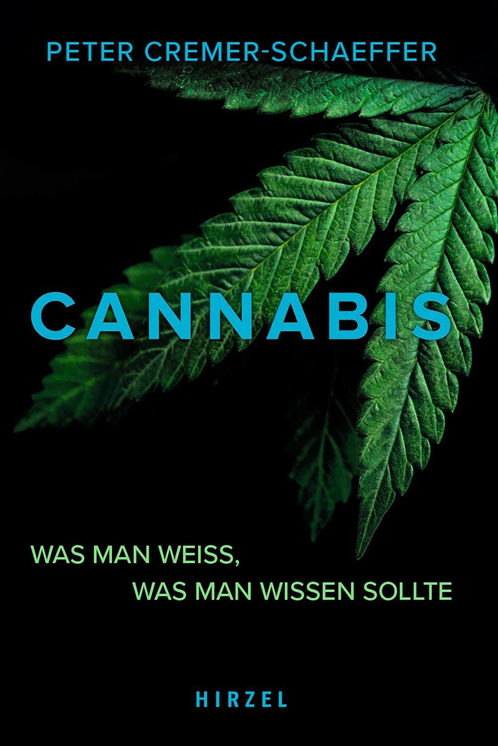 Cover: 9783777632780 | Cannabis | Was man weiß, was man wissen sollte | Cremer-Schaeffer