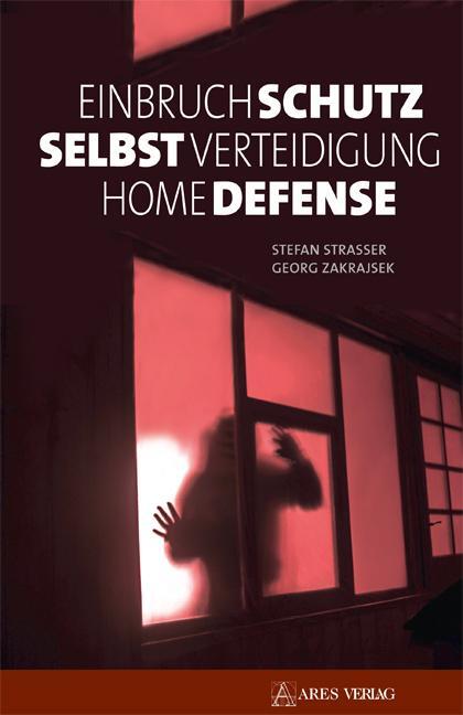 Cover: 9783902732880 | Einbruchschutz, Selbstverteidigung, Home Defense | Straßer (u. a.)
