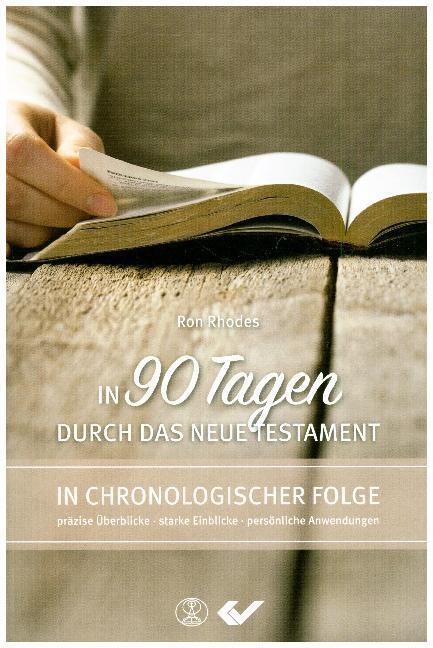 Cover: 9783863534202 | In 90 Tagen durch das Neue Testament | Ron Rhodes | Taschenbuch | 2017