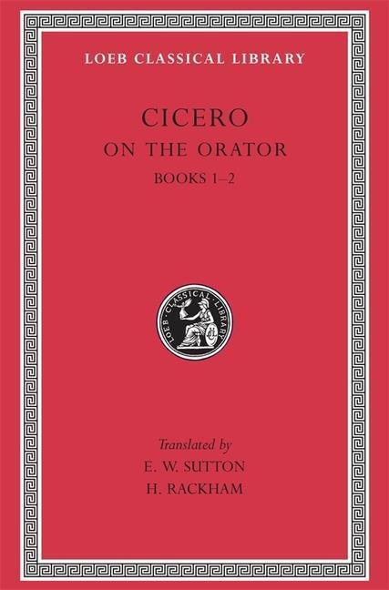 Cover: 9780674993839 | On the Orator: Books 1-2 | Cicero | Buch | Loeb Classical Library