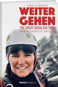 Cover: 9783038182603 | Weiter gehen | Maria-Theresia Zwyssig - The Great Himalayan Trail