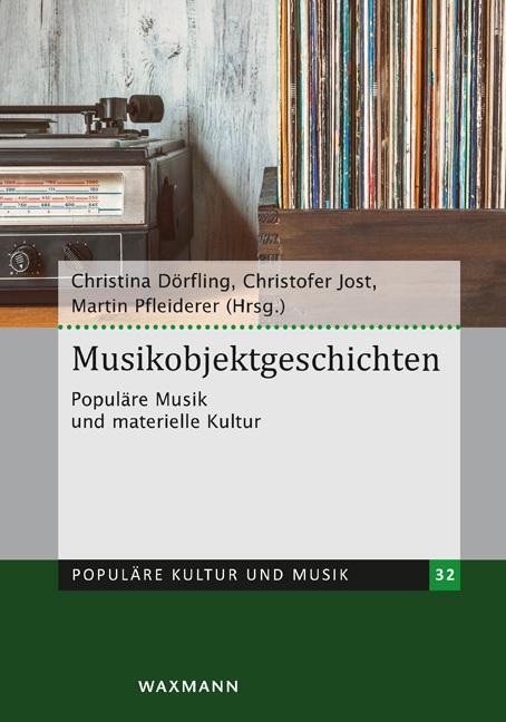 Cover: 9783830944423 | Musikobjektgeschichten | Populäre Musik und materielle Kultur | Buch