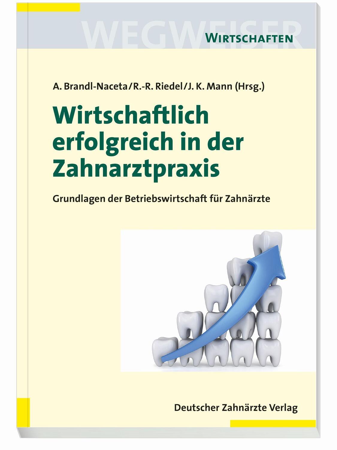 Cover: 9783769135503 | Wirtschaftlich erfolgreich in der Zahnarztpraxis | Taschenbuch | 2017