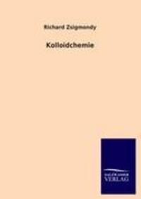 Cover: 9783846006429 | Kolloidchemie | Richard Zsigmondy | Taschenbuch | Paperback | 276 S.