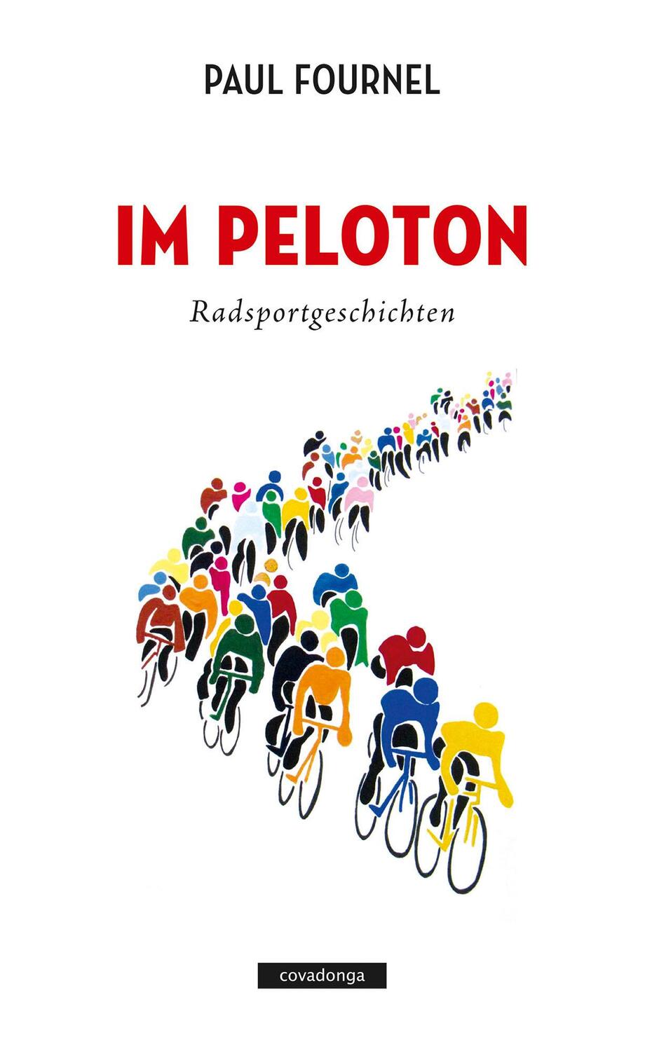 Cover: 9783957260765 | Im Peloton | Radsportgeschichten | Paul Fournel | Taschenbuch | 192 S.