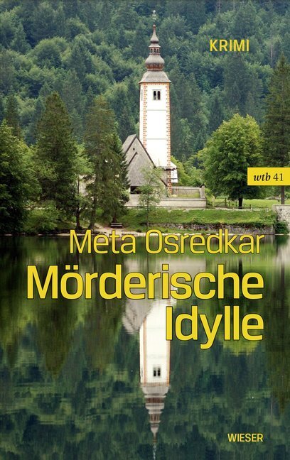 Cover: 9783990293164 | Mörderische Idylle | Krimi | Meta Osredkar | Taschenbuch | 2018