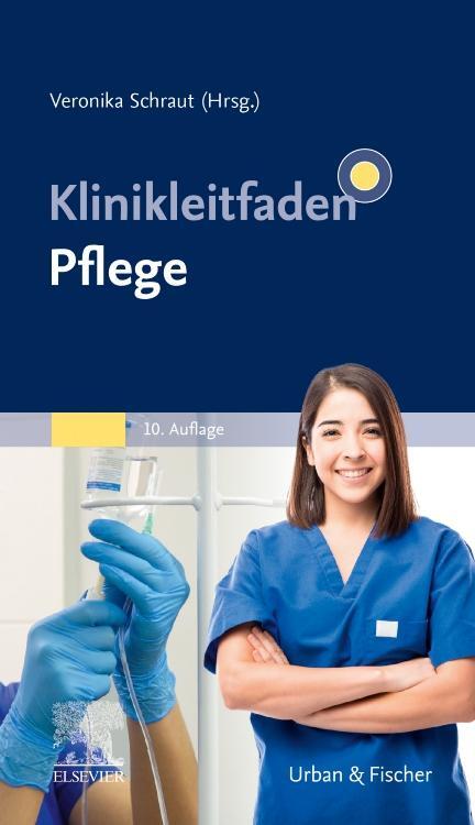 Cover: 9783437261725 | Klinikleitfaden Pflege | Veronika Schraut | Taschenbuch | XVI | 2023