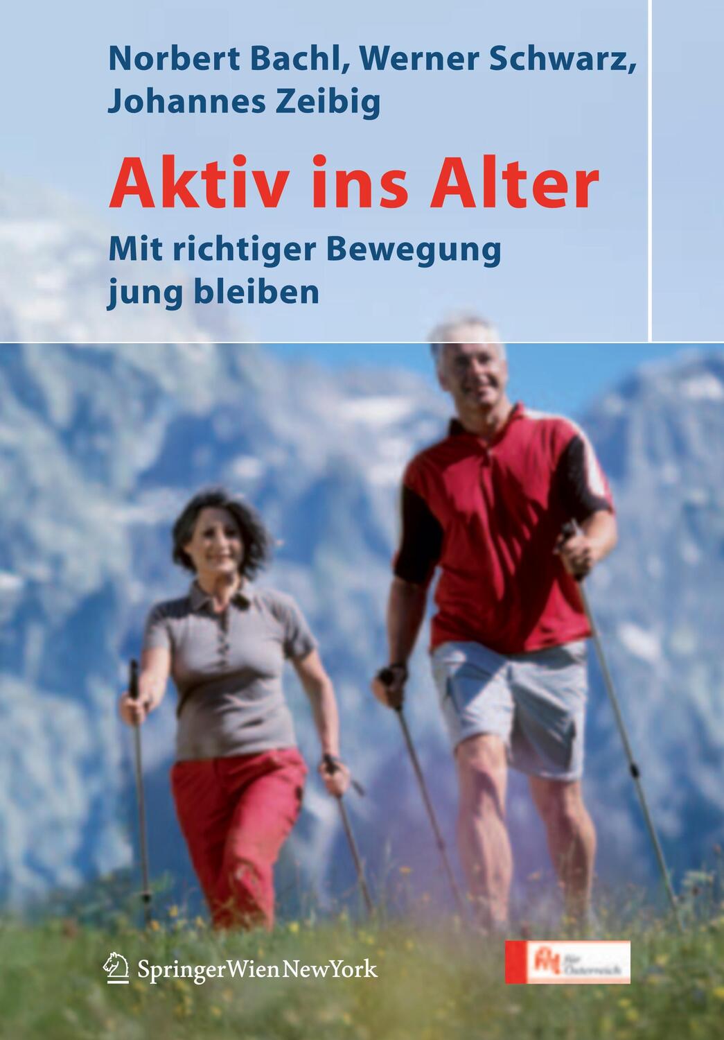 Cover: 9783211356432 | Aktiv ins Alter | Mit richtiger Bewegung jung bleiben | Bachl (u. a.)