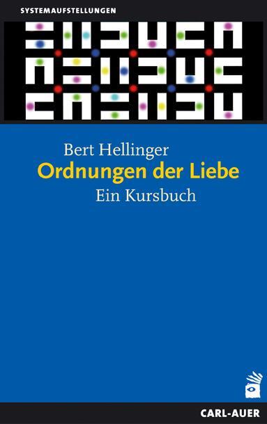 Cover: 9783896705921 | Ordnungen der Liebe | Ein Kursbuch | Bert Hellinger | Taschenbuch