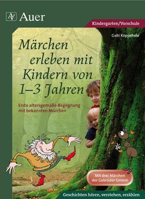 Cover: 9783403068662 | Märchen erleben mit Kindern von 1-3 Jahren | Gabi Koppehele | 40 S.