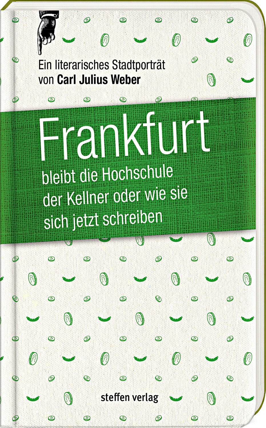 Cover: 9783941683907 | Frankfurt bleibt die Hochschule der Kellner, oder wie sie sich...