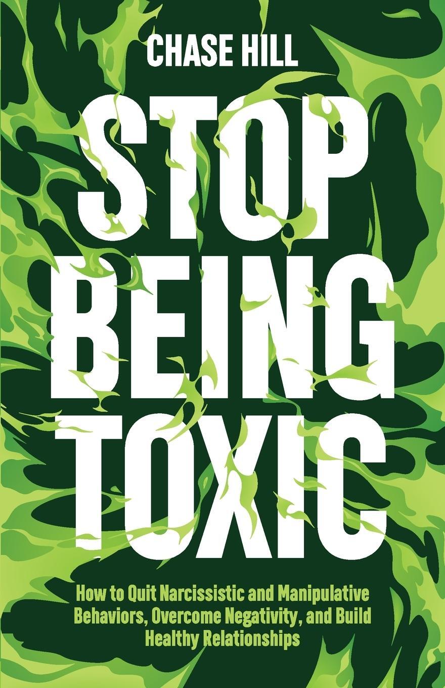 Cover: 9788397184329 | Stop Being Toxic | Chase Hill | Taschenbuch | Paperback | Englisch