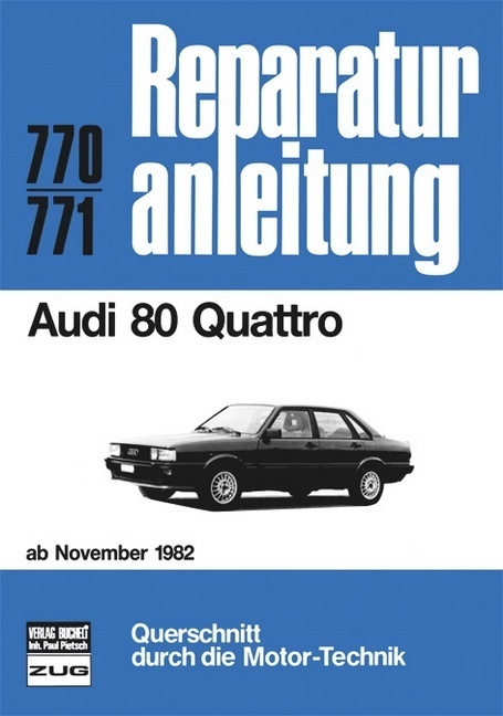 Cover: 9783716816578 | Audi 80 Quattro ab Nov. 1982 | Buch | Deutsch | 2012 | bucheli