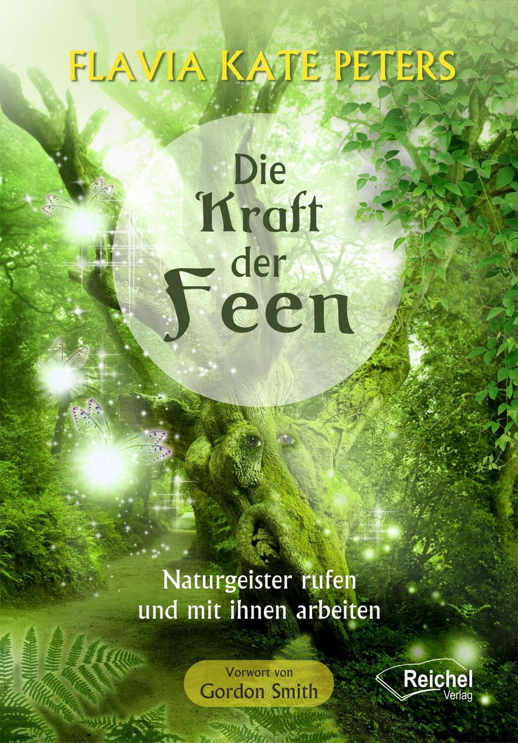 Cover: 9783946959960 | Die Kraft der Feen | Naturgeister rufen und mit ihnen arbeiten | Buch