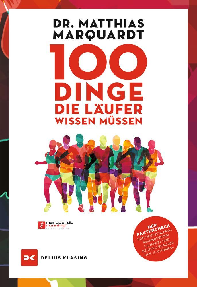 Cover: 9783667122872 | 100 Dinge, die Läufer wissen müssen | Matthias Marquardt | Taschenbuch