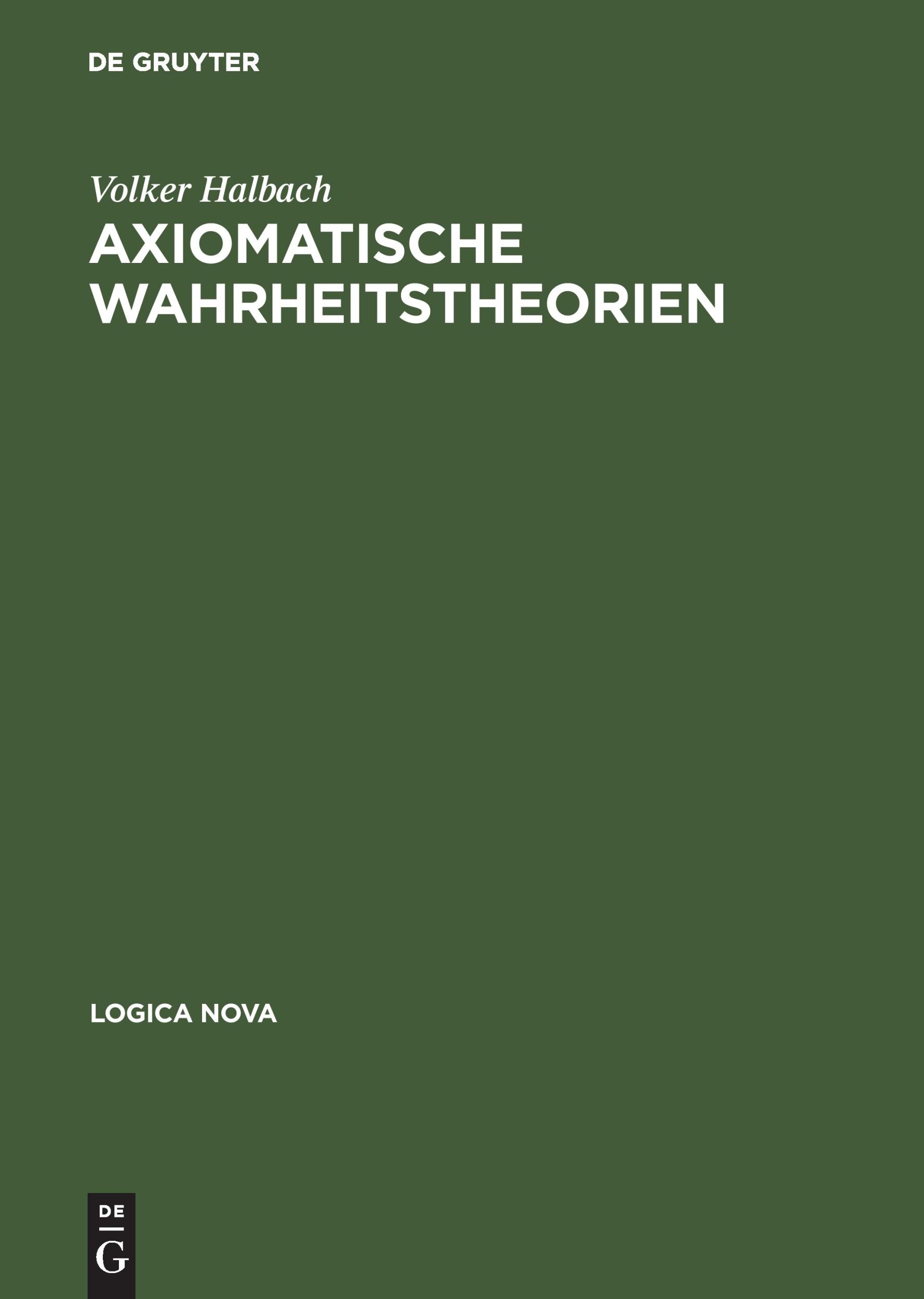 Cover: 9783050029047 | Axiomatische Wahrheitstheorien | Volker Halbach | Buch | VIII | 1996