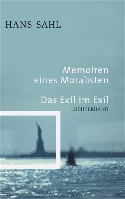 Cover: 9783630872780 | Memoiren eines Moralisten - Das Exil im Exil | Hans Sahl | Buch | 2008