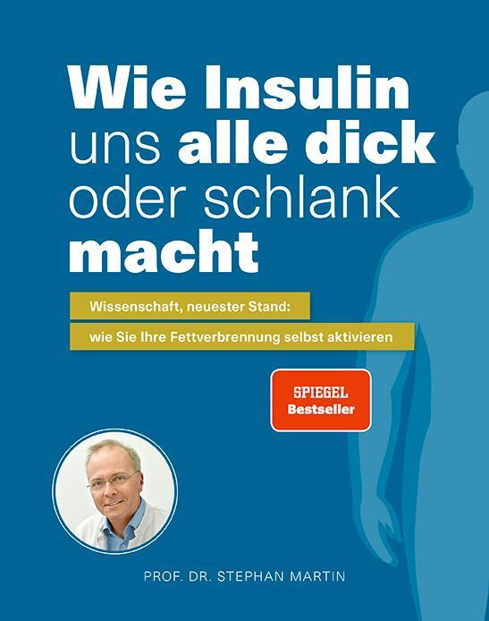 Cover: 9783954531936 | Wie Insulin uns alle dick oder schlank macht | Stephan Martin (u. a.)