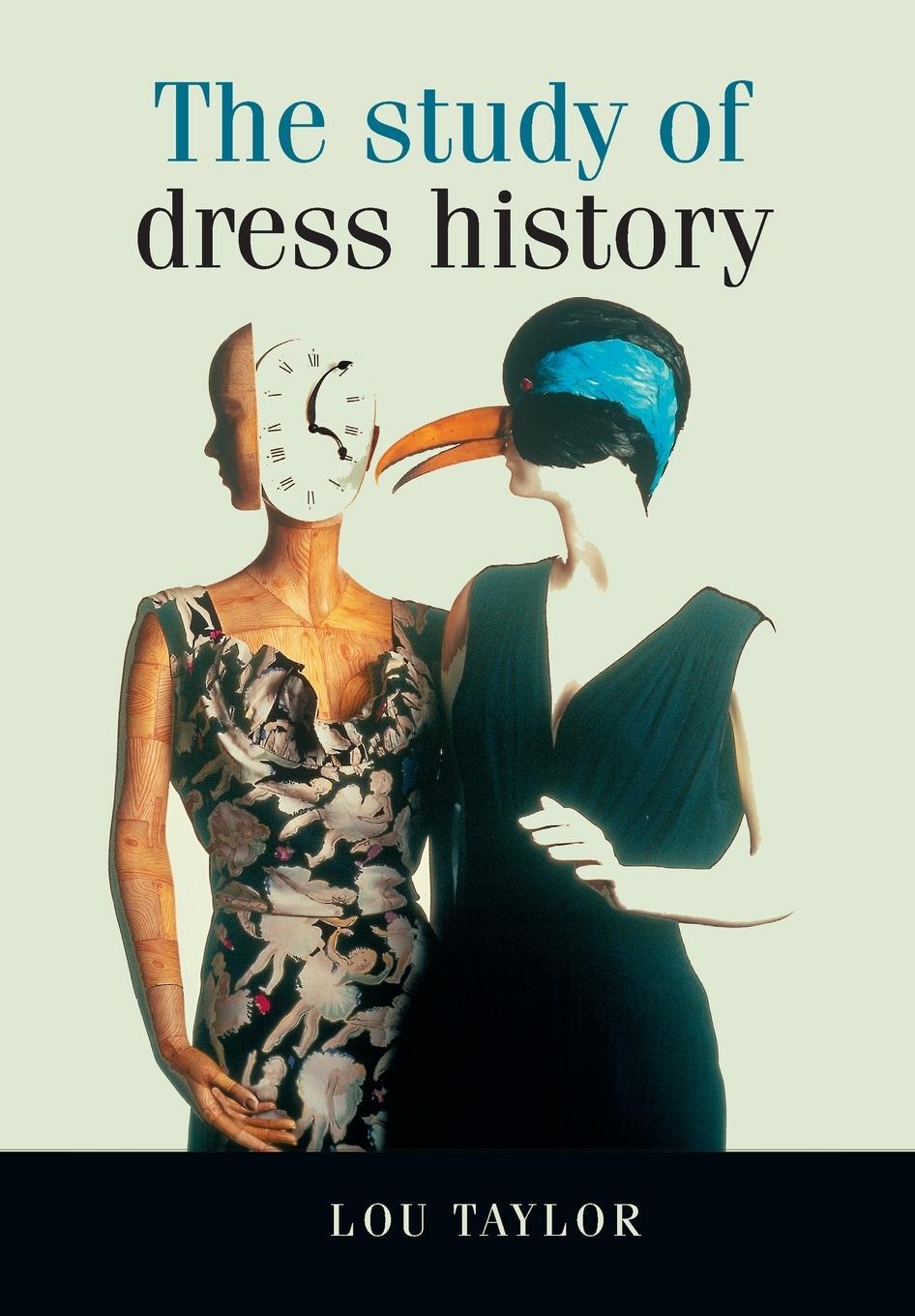 Cover: 9780719040658 | The Study of Dress History | Lou Taylor | Taschenbuch | Englisch