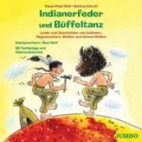 Cover: 9783833712623 | Indianerfeder und Büffeltanz. CD | Klaus-Peter Wolf (u. a.) | Audio-CD