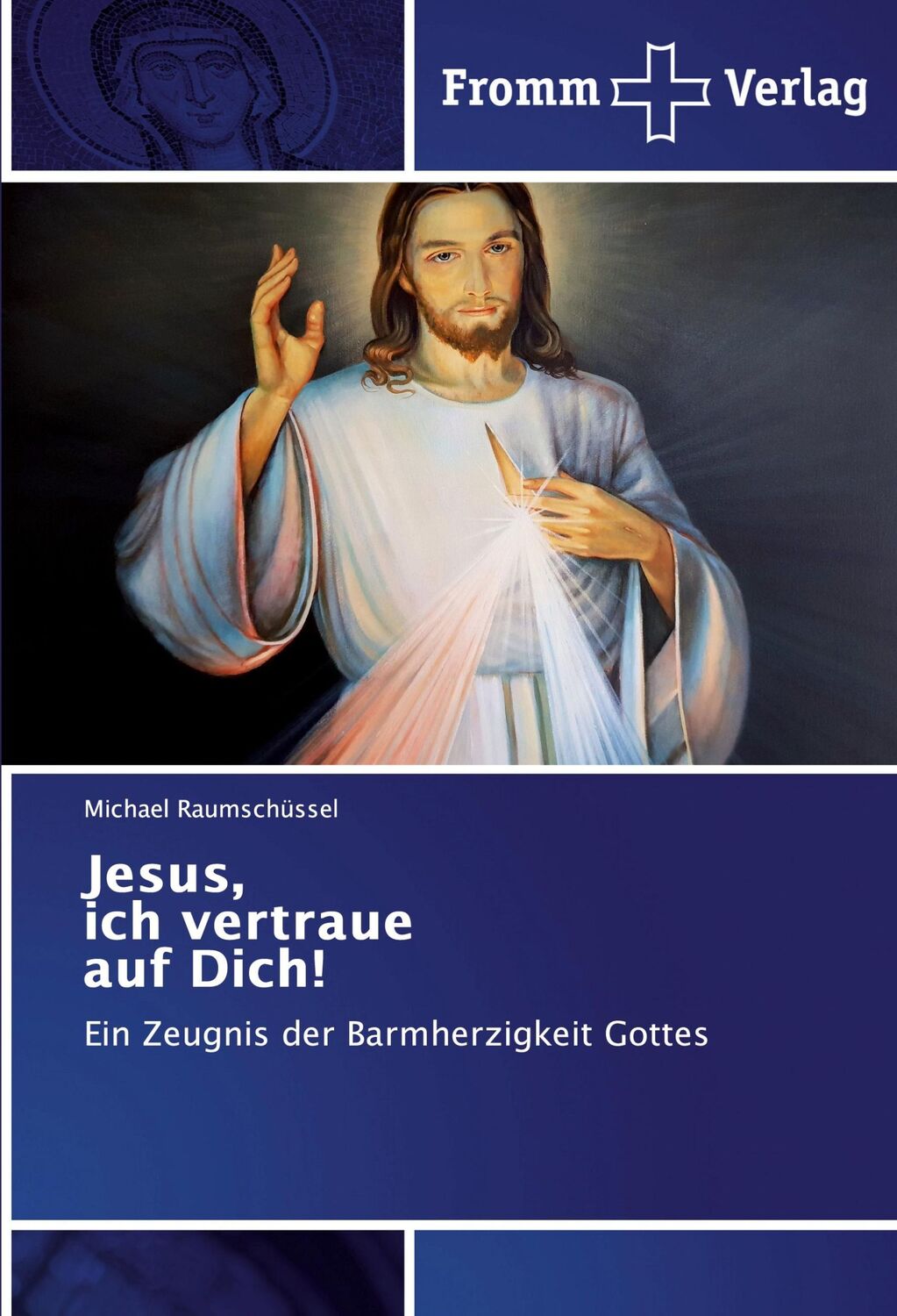 Cover: 9786202442312 | Jesus, ich vertraue auf Dich! | Ein Zeugnis der Barmherzigkeit Gottes