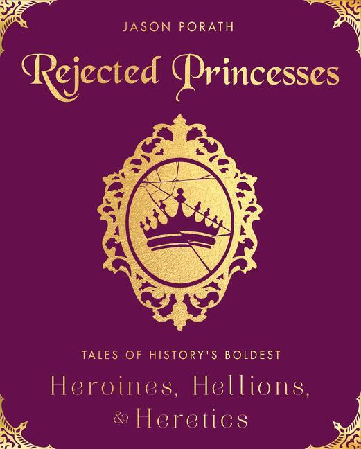 Cover: 9780062405371 | Rejected Princesses | Jason Porath | Buch | Gebunden | Englisch | 2016
