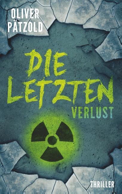 Cover: 9783752876789 | Die Letzten: Verlust | Oliver Pätzold | Taschenbuch | Die Letzten