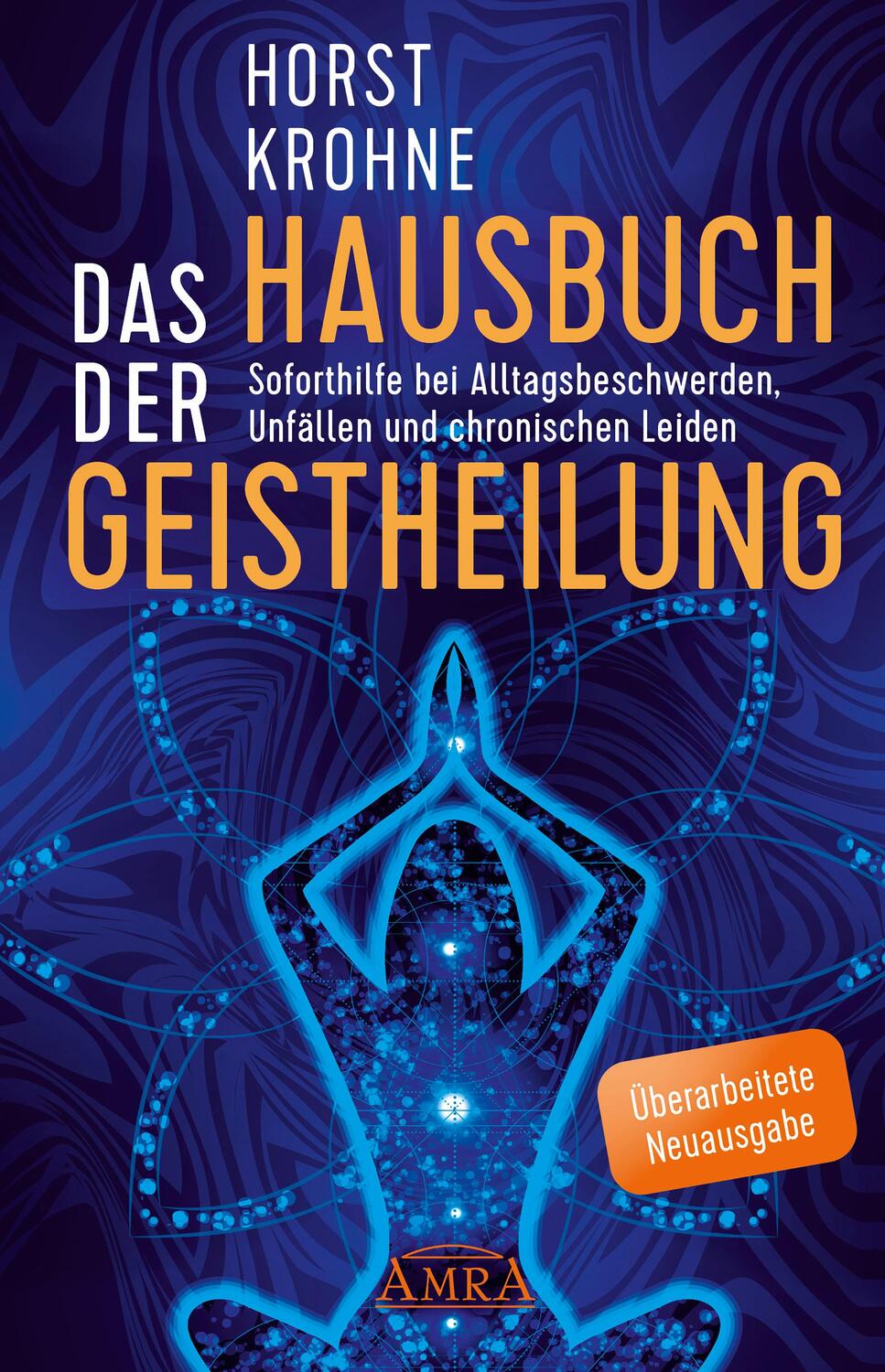 Cover: 9783954475155 | Das Hausbuch der Geistheilung (Überarbeitete Neuausgabe) | Krohne