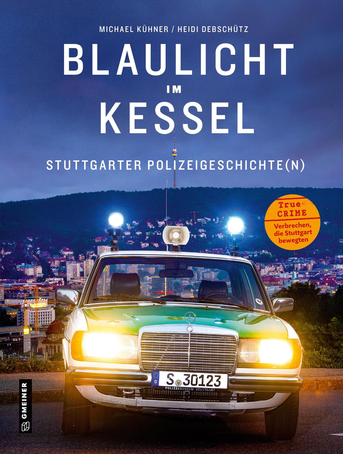 Cover: 9783839205624 | Blaulicht im Kessel | Stuttgarter Polizeigeschichte(n) | Buch | 176 S.