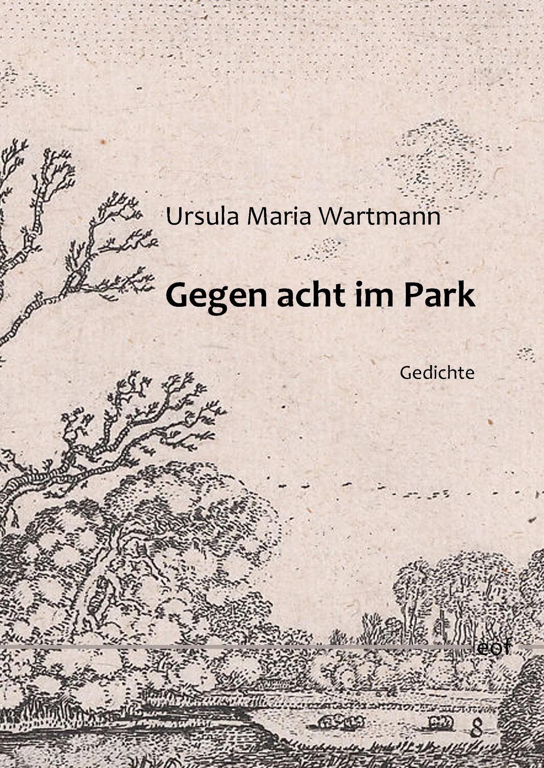 Cover: 9783750459960 | Gegen acht im Park | Gedichte | Ursula Maria Wartmann | Buch | 68 S.