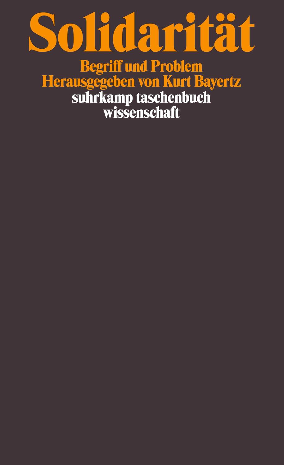 Cover: 9783518289648 | Solidarität | Begriff und Problem | Kurt Bayertz | Taschenbuch | 1998