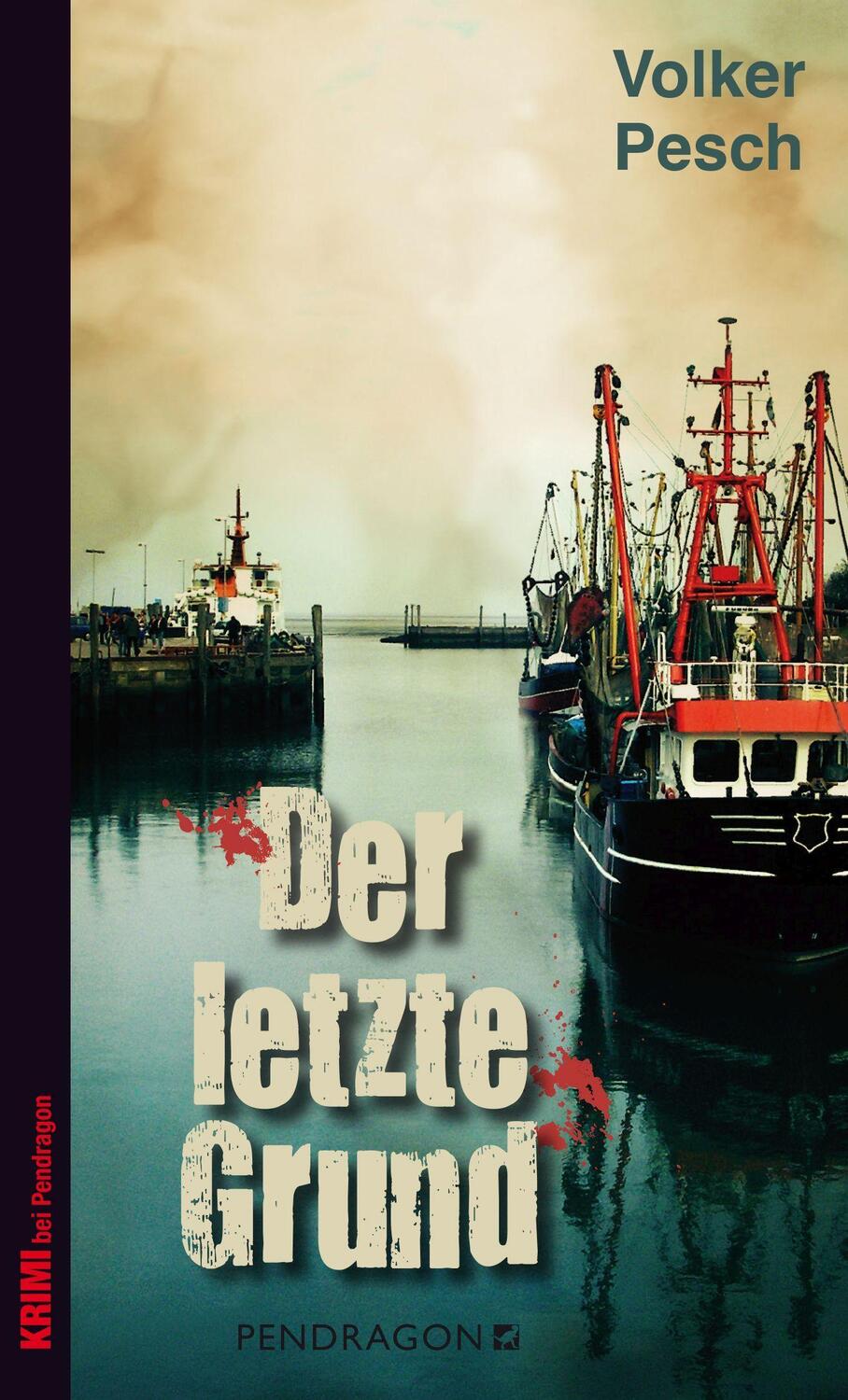 Cover: 9783865327482 | Der letzte Grund | Kriminalroman | Volker Pesch | Taschenbuch | 2021