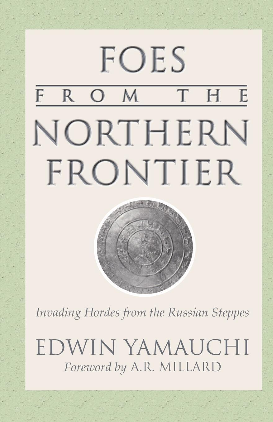 Cover: 9781592442140 | Foes From the Northern Frontier | Edwin M. Yamauchi | Taschenbuch