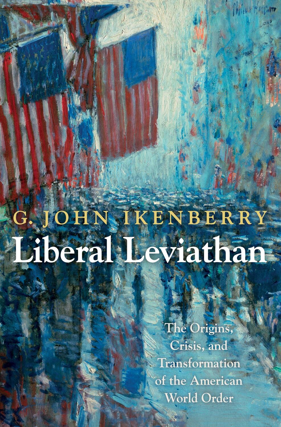 Cover: 9780691156170 | Liberal Leviathan | G John Ikenberry | Taschenbuch | Englisch | 2012