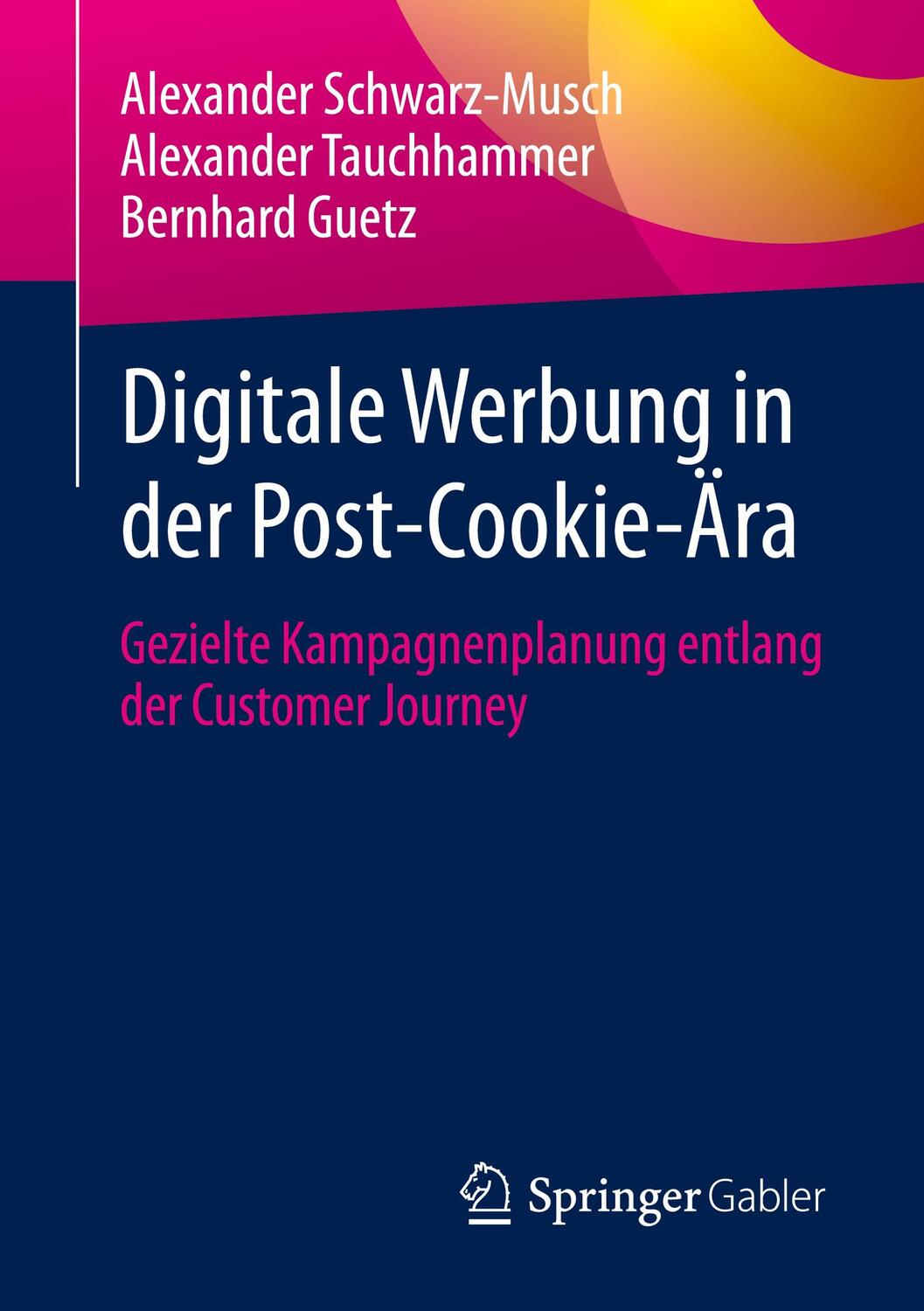 Cover: 9783658439897 | Digitale Werbung in der Post-Cookie-Ära | Schwarz-Musch (u. a.) | Buch