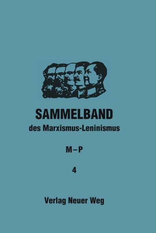 Cover: 9783880214590 | Sammelband des Marxismus-Leninismus | M-P, Band 4 | Willi Dickhut