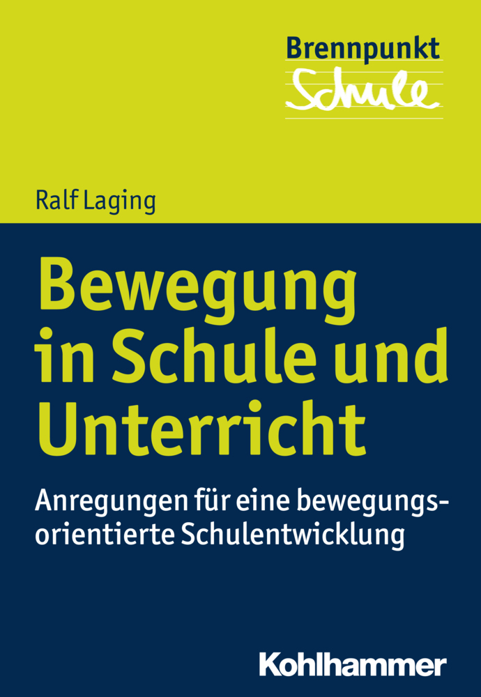 Cover: 9783170297630 | Bewegung in Schule und Unterricht | Ralf Laging | Taschenbuch | 181 S.