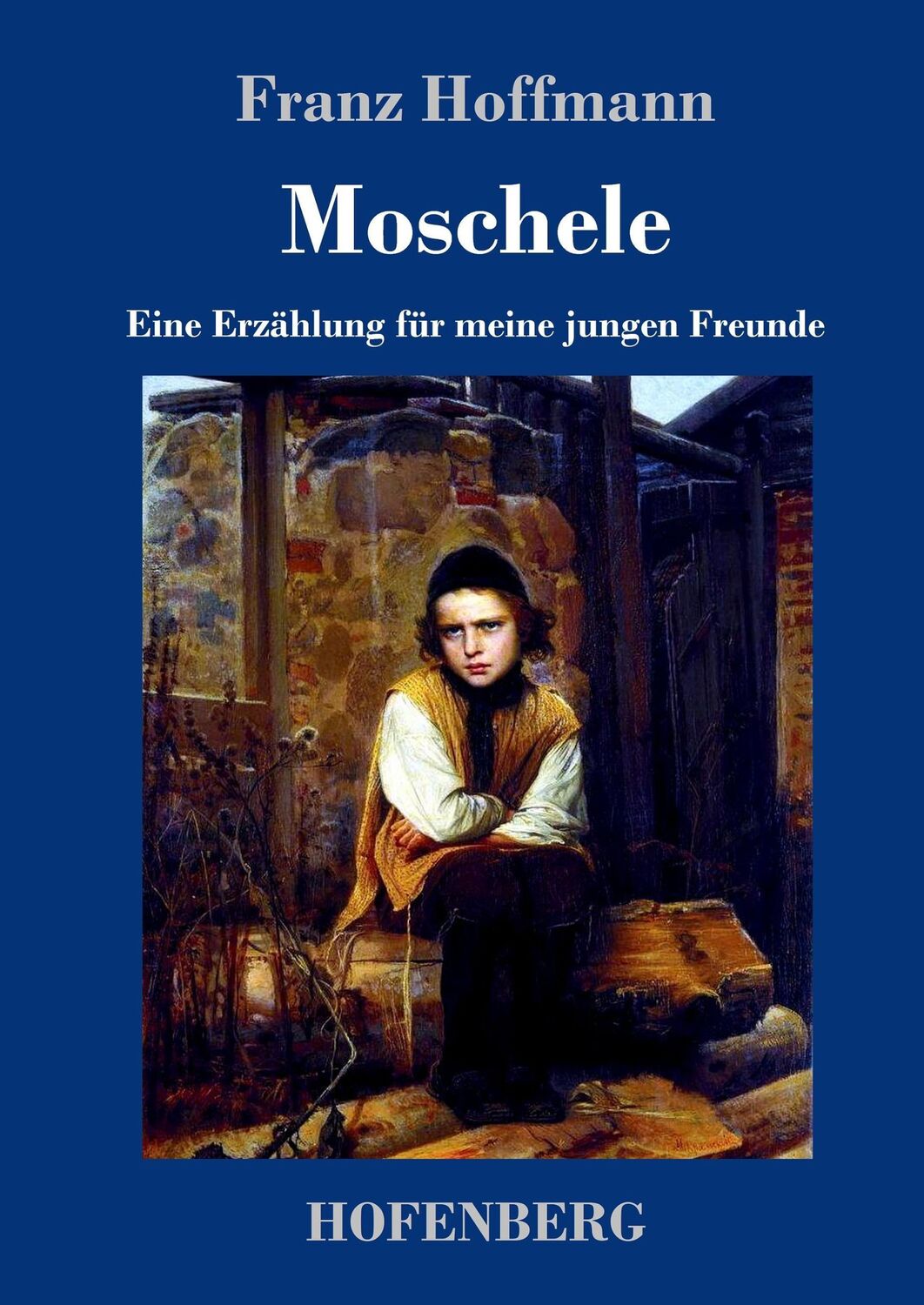 Cover: 9783743717336 | Moschele | Eine Erzählung für meine jungen Freunde | Franz Hoffmann