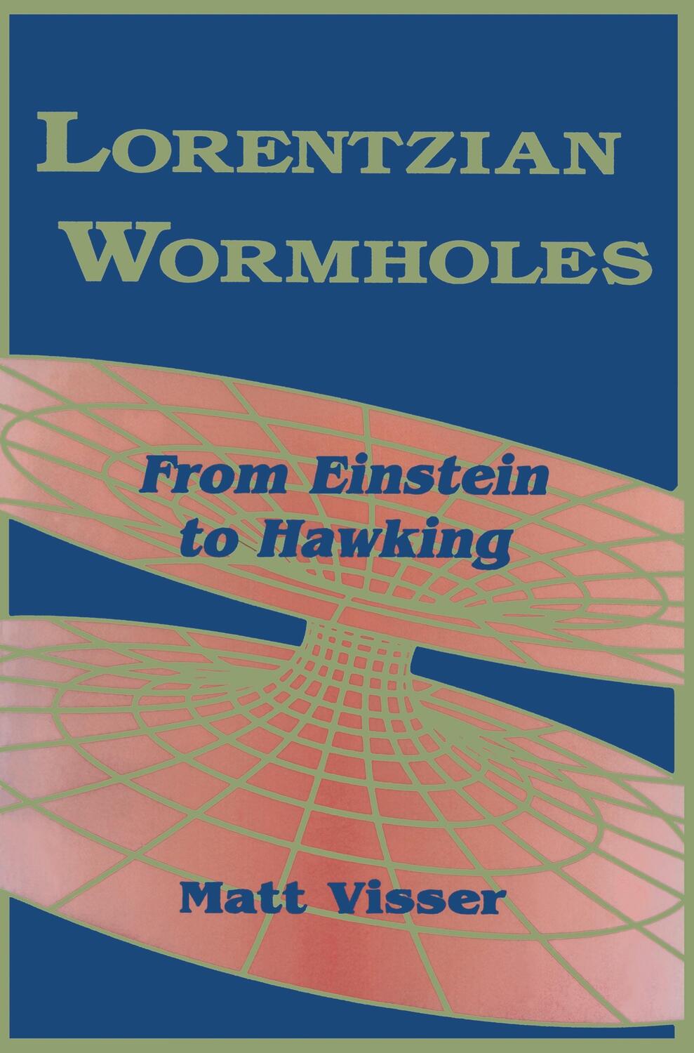 Cover: 9781563966538 | Lorentzian Wormholes | From Einstein to Hawking | Matt Visser | Buch