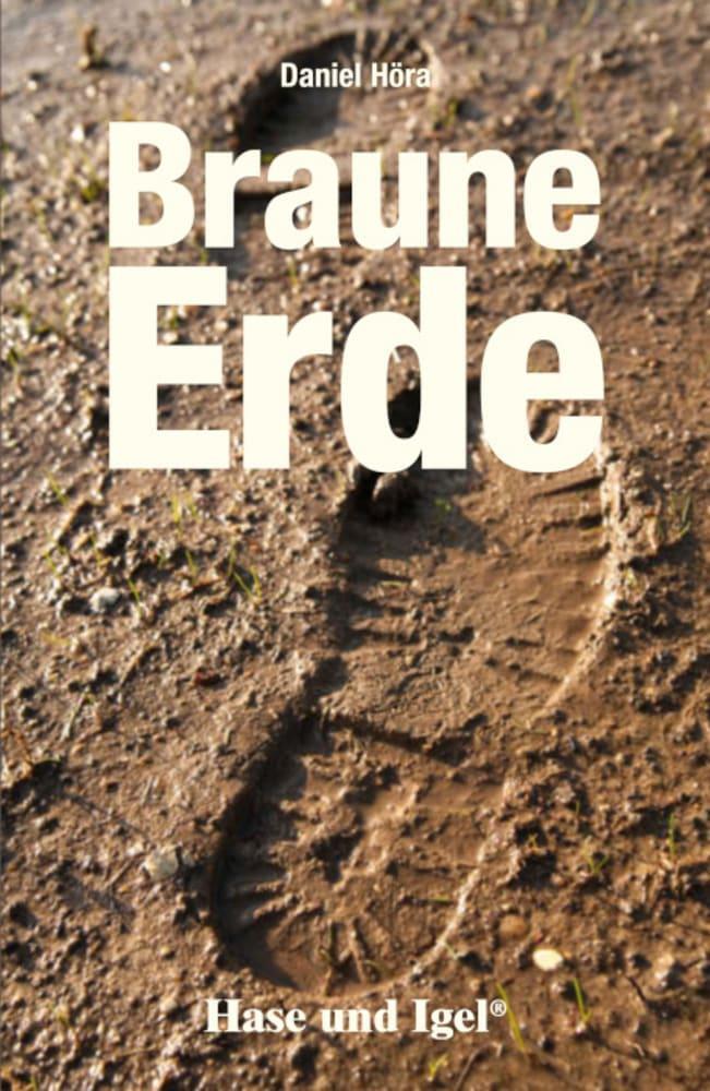 Cover: 9783867601818 | Braune Erde | Schulausgabe | Daniel Höra | Taschenbuch | 256 S. | 2013