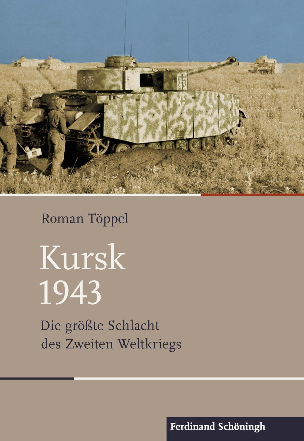 Cover: 9783506788672 | Kursk 1943 | Die größte Schlacht des Zweiten Weltkriegs | Roman Töppel