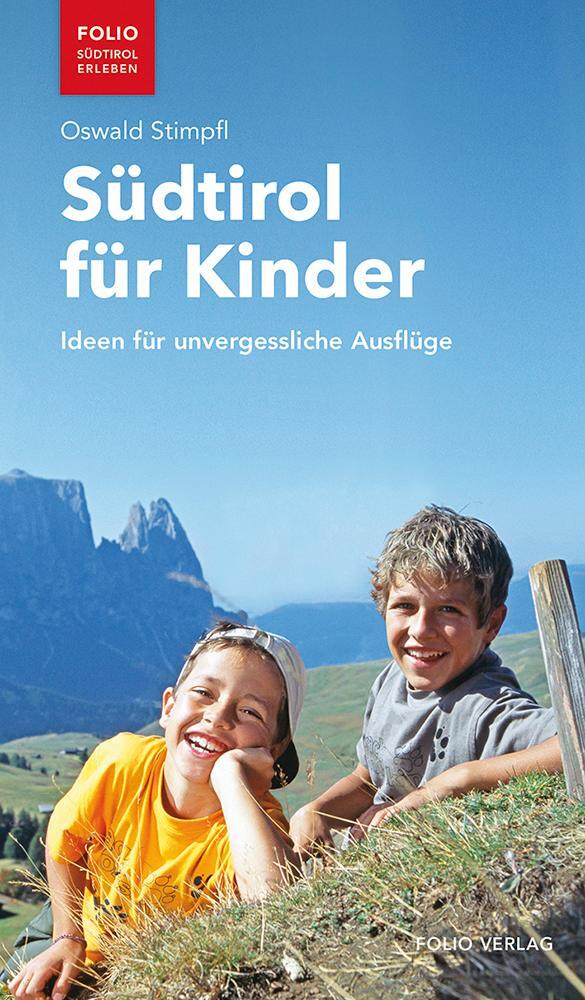 Cover: 9783852567440 | Südtirol für Kinder | Ideen für unvergessliche Ausflüge | Stimpfl