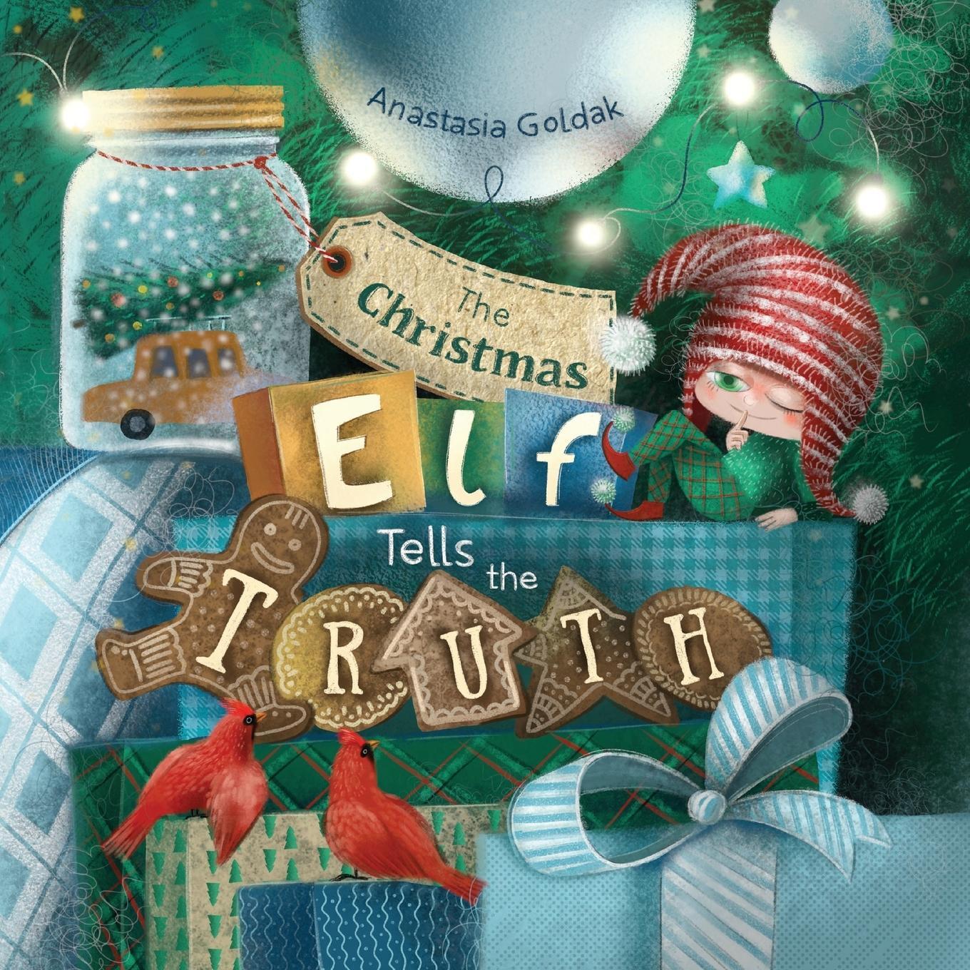 Cover: 9781955733229 | The Christmas Elf Tells the Truth | Anastasia Goldak | Taschenbuch