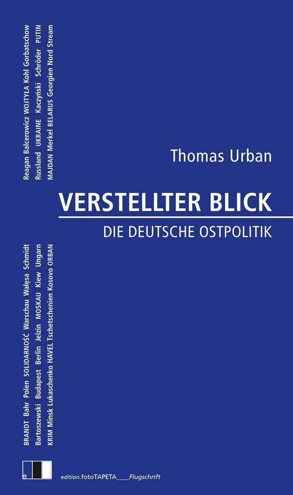 Cover: 9783949262166 | VERSTELLTER BLICK | Die deutsche Ostpolitik | Thomas Urban | Buch
