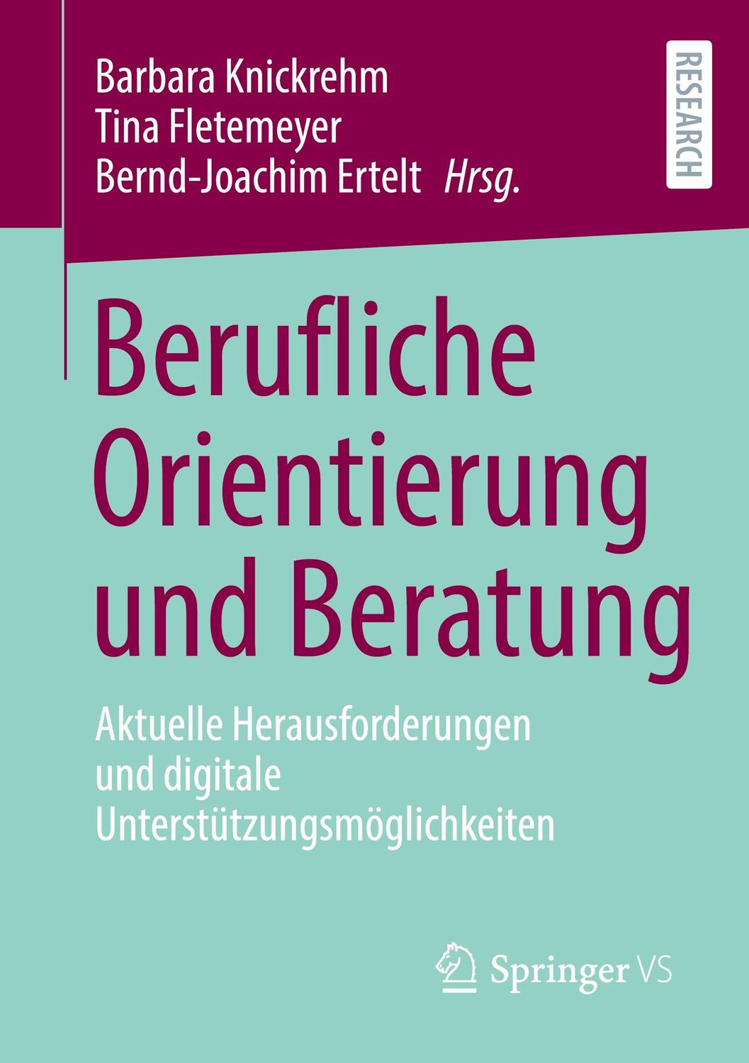 Cover: 9783658406004 | Berufliche Orientierung und Beratung | Barbara Knickrehm (u. a.)