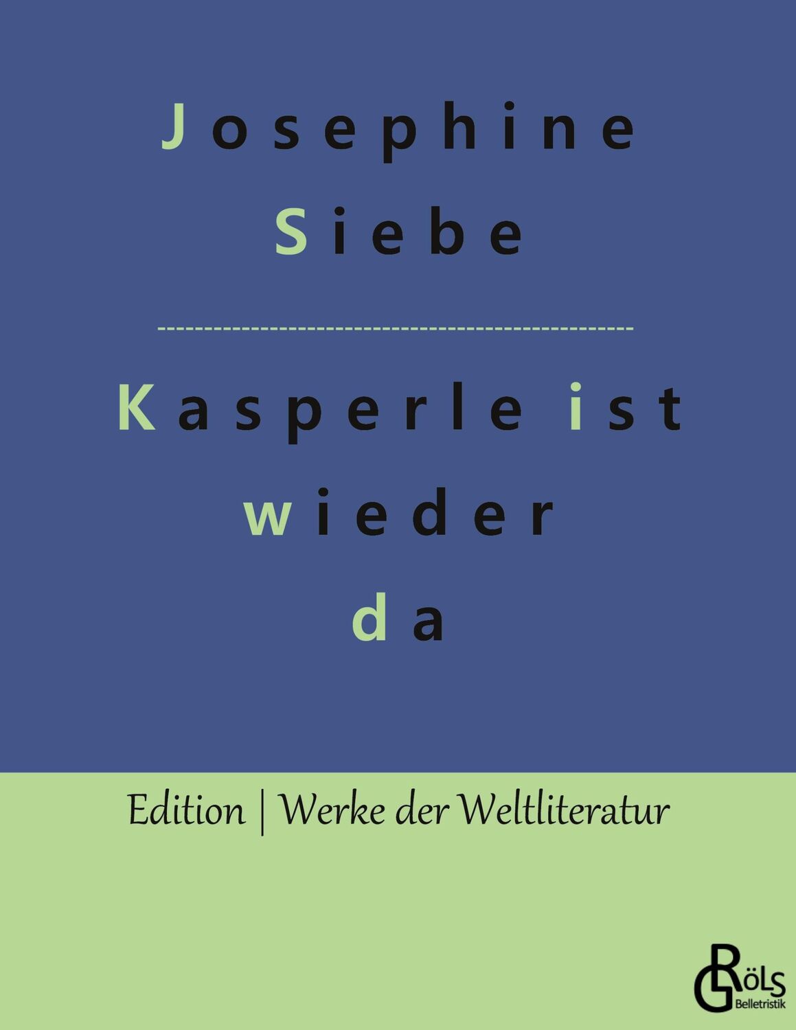 Cover: 9783988281838 | Kasperle ist wieder da | Josephine Siebe | Taschenbuch | Paperback