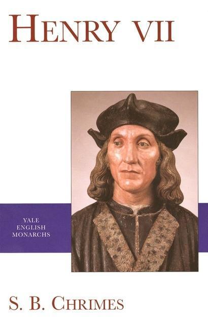 Cover: 9780300078831 | Henry VII | S. B. Chrimes | Taschenbuch | The English Monarchs Series