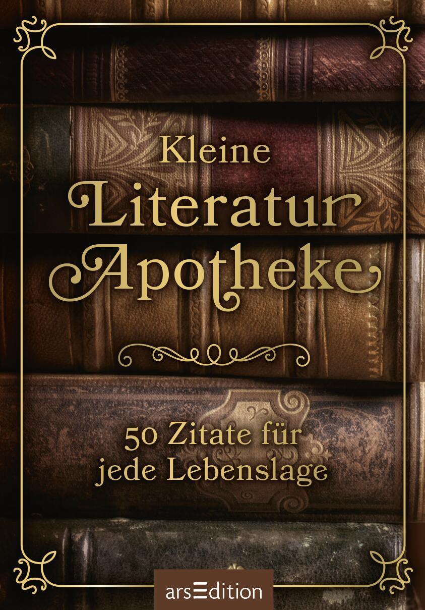 Bild: 9783845854410 | Kleine Literaturapotheke | 50 Zitate für jede Lebenslage | Taschenbuch