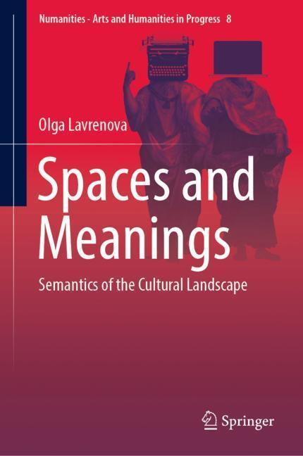 Cover: 9783030151676 | Spaces and Meanings | Semantics of the Cultural Landscape | Lavrenova